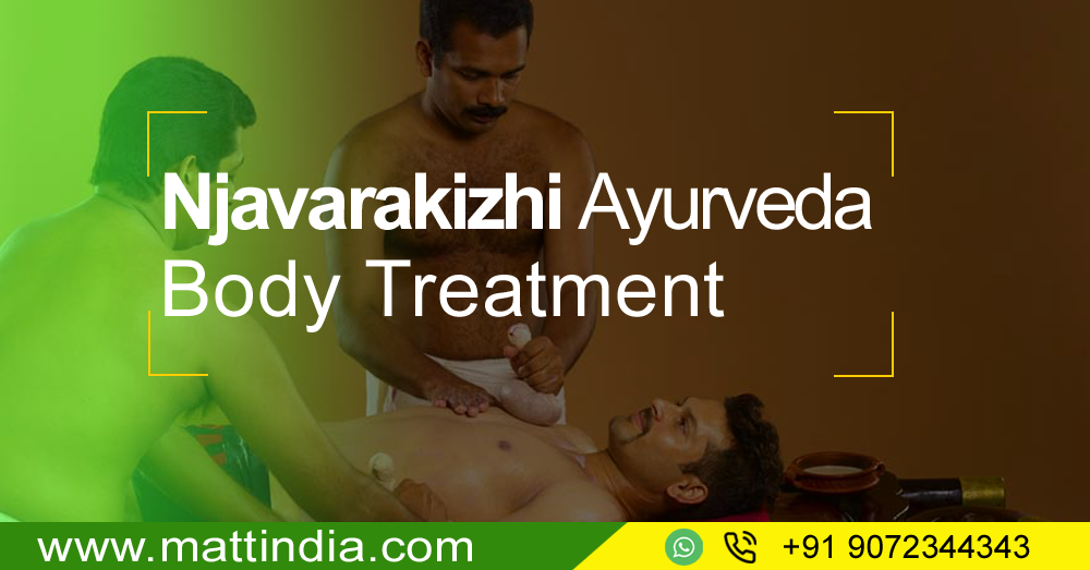 Njavarakizhi Ayurveda Body Treatment @Matt India
