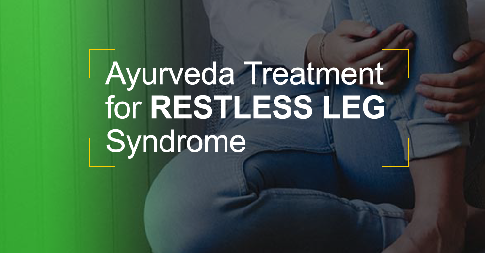 Ayurveda Treatment for Restless Leg Syndrome @Matt India