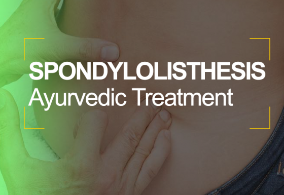 Spondylolisthesis Ayurvedic Treatment @Matt India