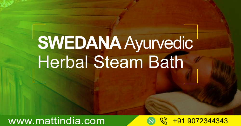 Swedana Ayurvedic Herbal Steam Bath @Matt India