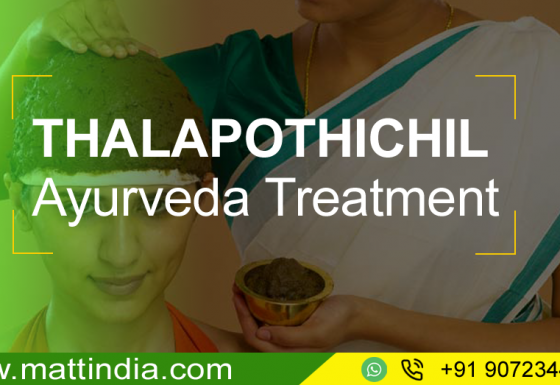 Thalapothichil Ayurveda Treatment @Matt India