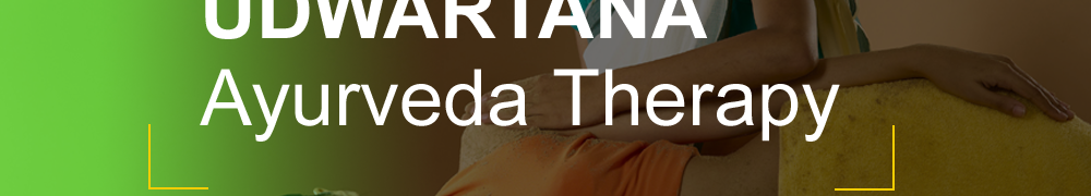 Udwartana Ayurveda Therapy