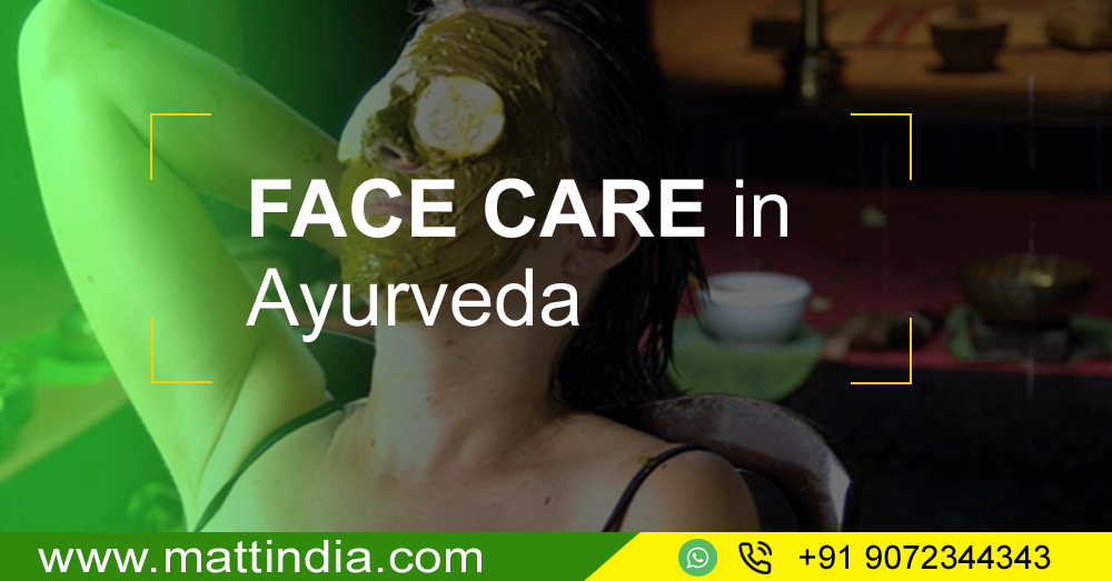 Face Care in Ayurveda @Matt India