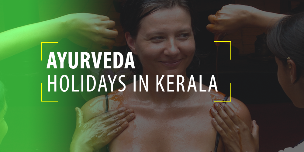 Ayurveda Holidays in Kerala - India