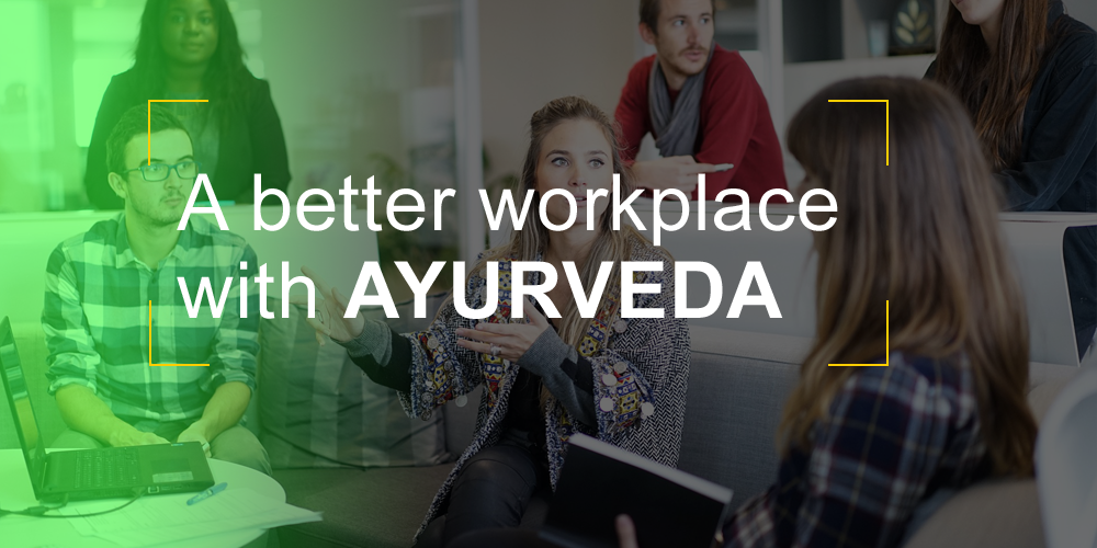 A Better Workplace with Ayurveda