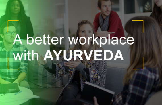 A Better Workplace with Ayurveda