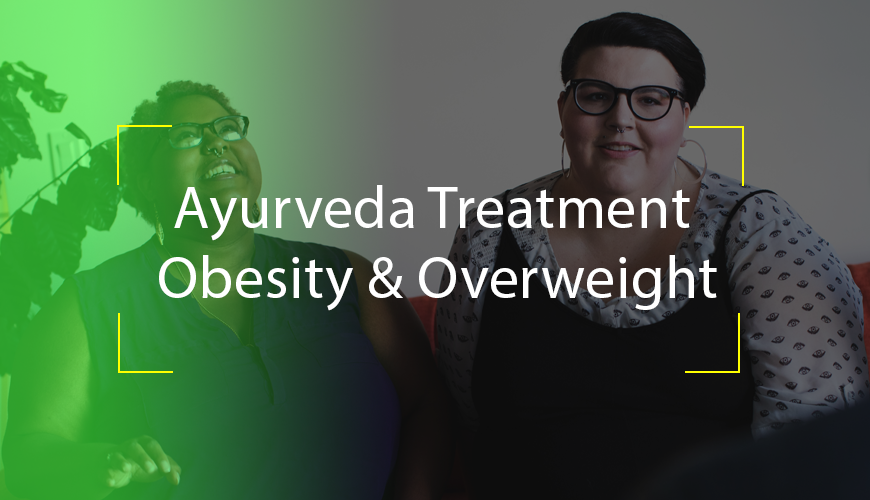Ayurveda Treatment Obesity & Overweight @Matt India