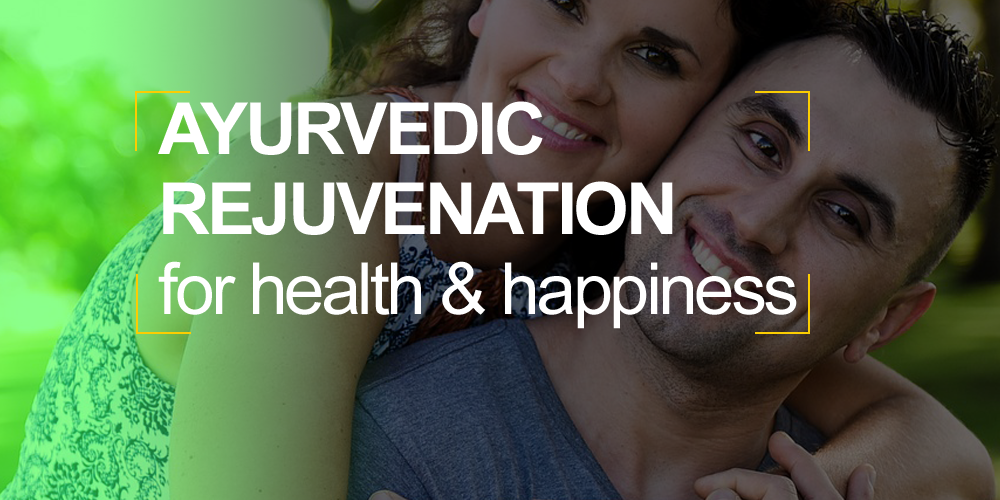 Ayurvedic rejuvenation for health and happiness