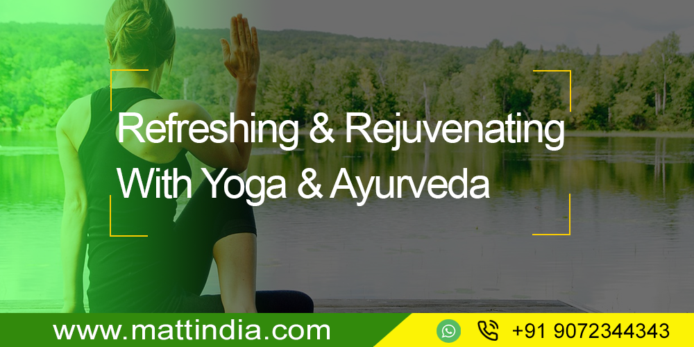 Kerala Tour Attractions: Refreshing & Rejuvenating with Yoga & Ayurveda