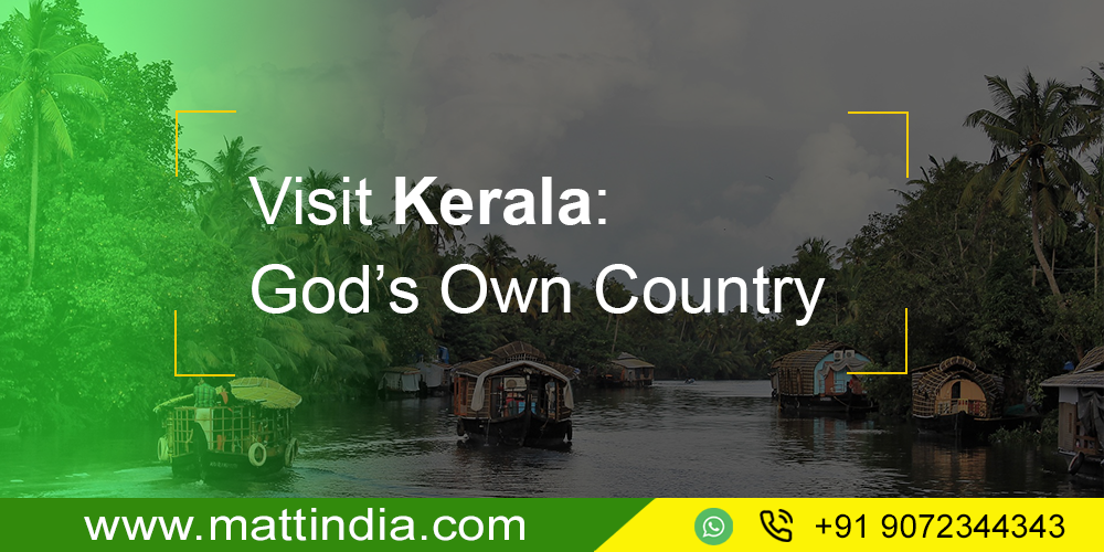 Visit Kerala: God’s Own Country