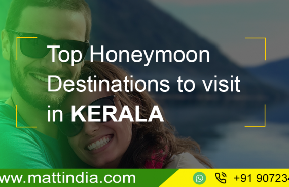 Top Honeymoon Destinations to visit in Kerala