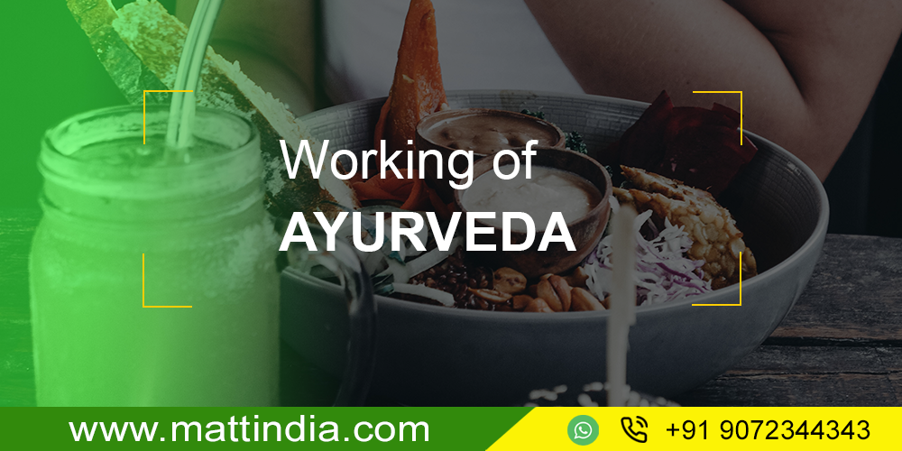 Working of ayurveda
