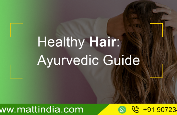 Healthy Hair: Ayurvedic Guide