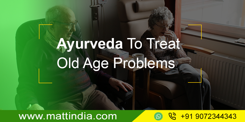 Ayurveda To Treat Old Age Problems