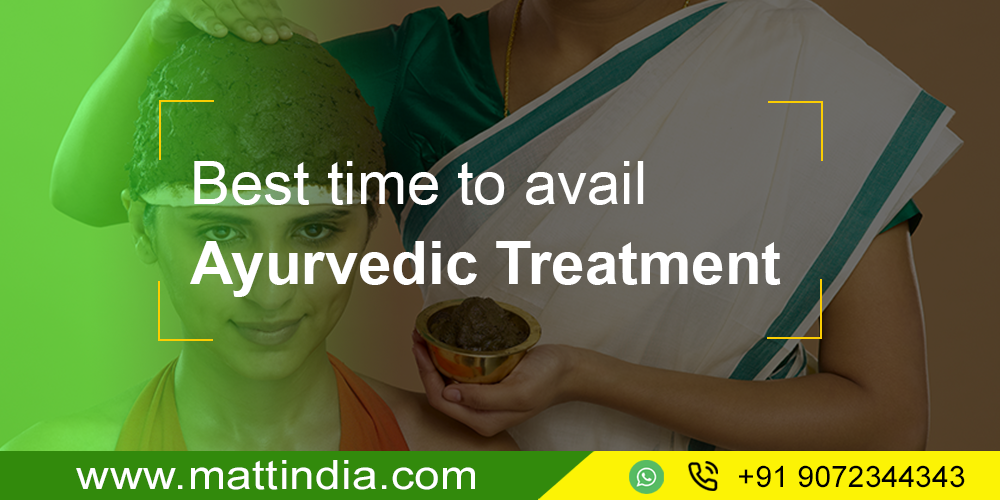 Best time to avail Ayurvedic Treatment in Kerala