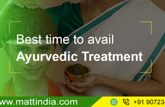 Best time to avail Ayurvedic Treatment in Kerala