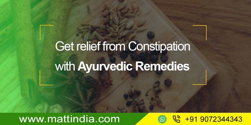 Get relief from Constipation with Ayurvedic Remedies