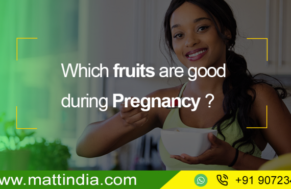 Which fruits are good during Pregnancy