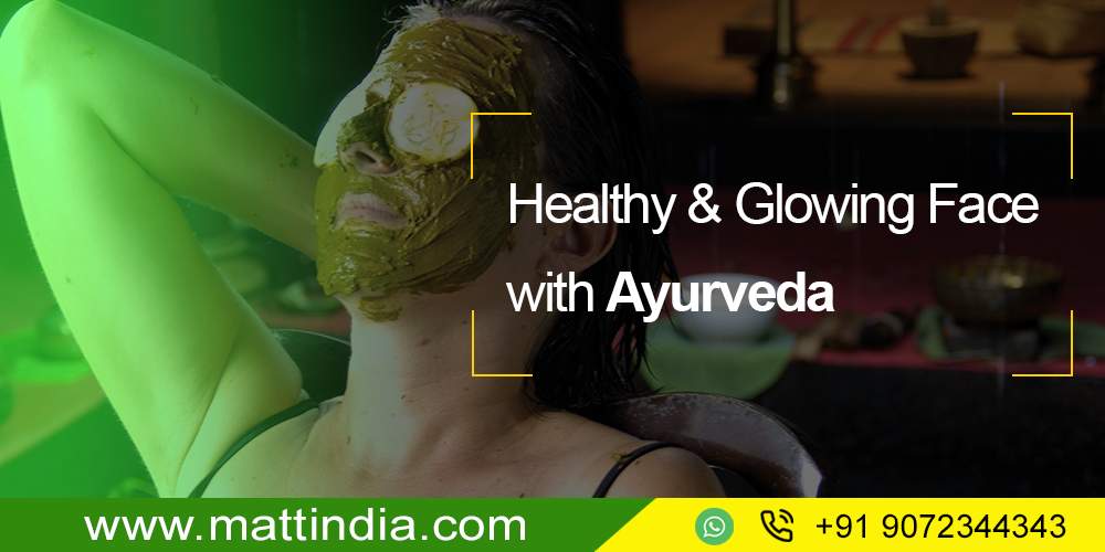 Healthy & Glowing Face with Ayurveda