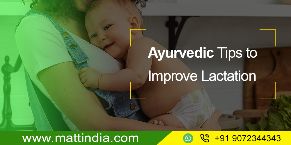 Ayurvedic Tips to Improve Lactation