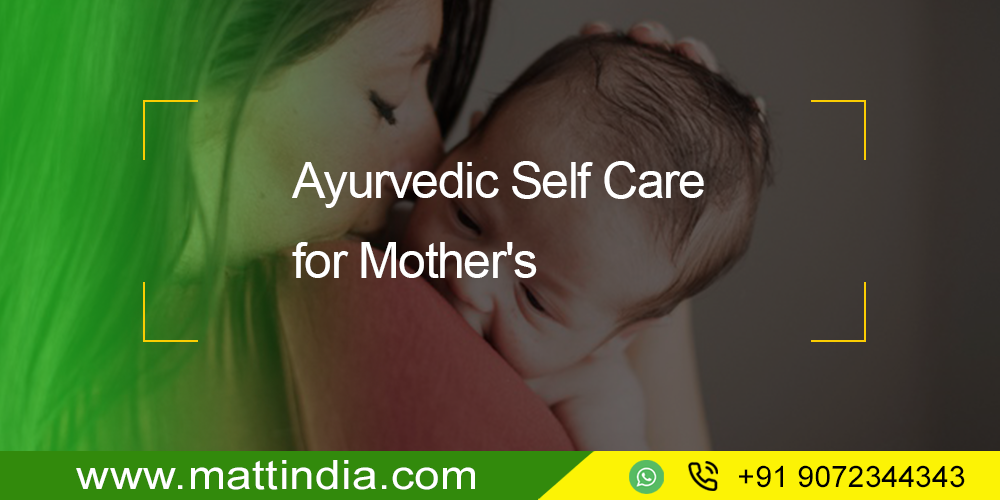 Ayurvedic self-care for mother's