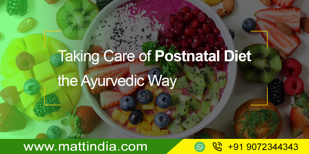 Taking Care of Postnatal Diet the Ayurvedic Way