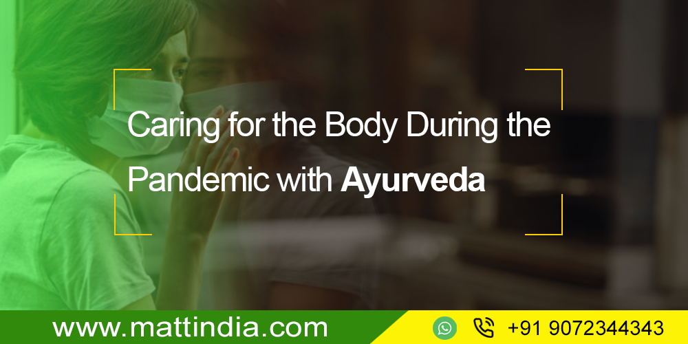 Caring for the Body During the Pandemic with Ayurveda