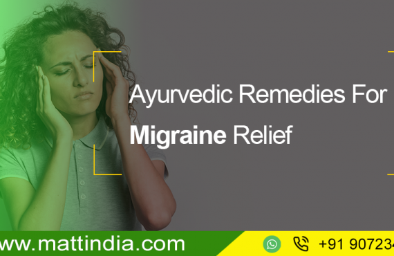 Ayurvedic Remedies For Migraine Relief