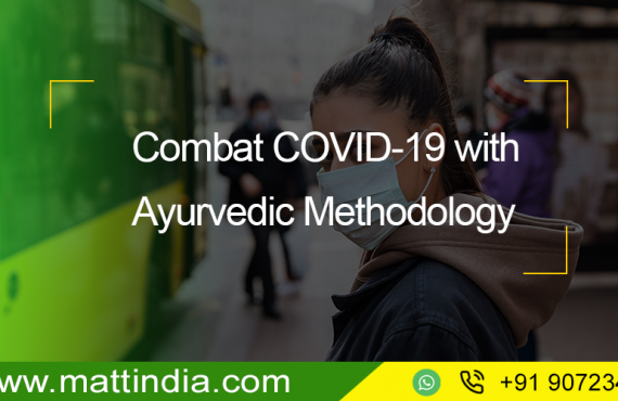 Combat COVID-19 with Ayurvedic methodology