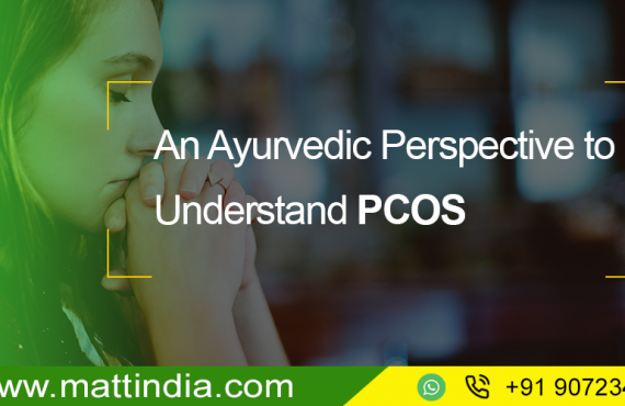 An Ayurvedic Perspective to Understand PCOS