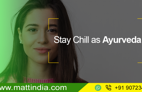 Stay Chill as Ayurveda