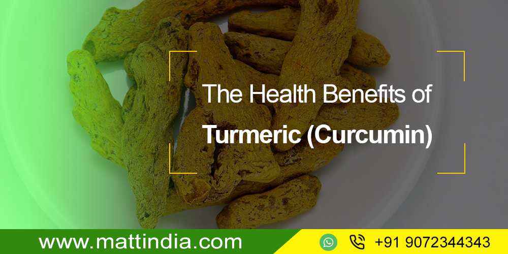 The Health Benefits of Turmeric (Curcumin)