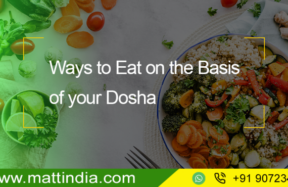 Ways to Eat on the Basis of your Dosha