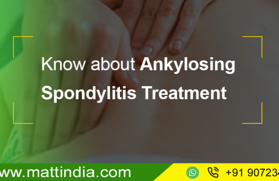 Know about Ankylosing Spondylitis Treatment