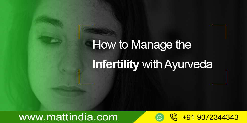 How to Manage the Infertility with Ayurveda