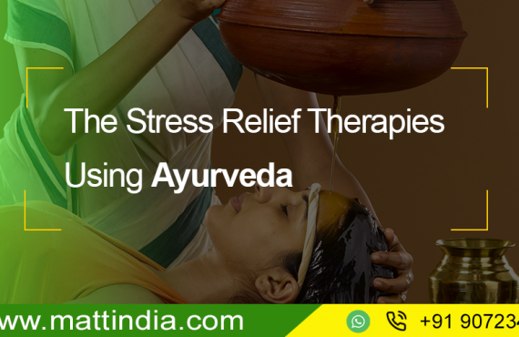 The Stress Relief Therapies Using Ayurveda