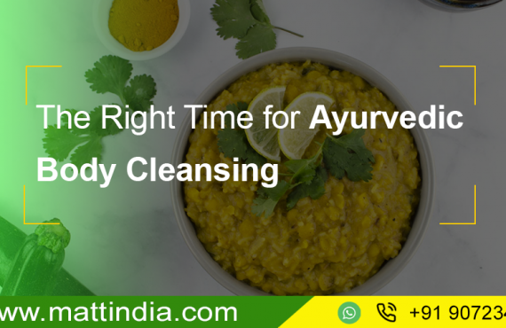 The Right Time for Ayurvedic Body Cleansing