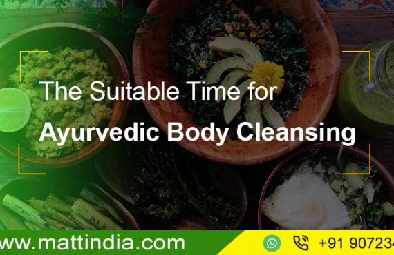 The Suitable Time for Ayurvedic Body Cleansing