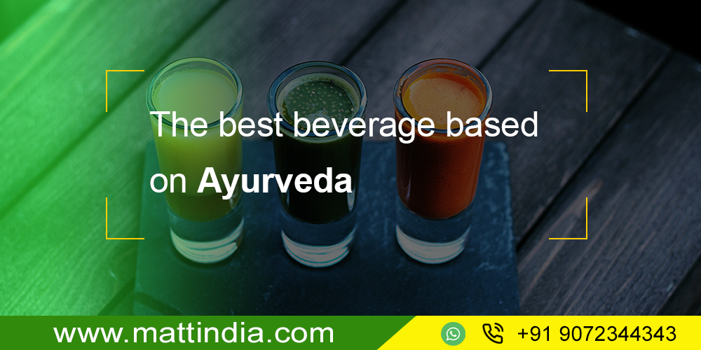 The Best Beverage Based on Ayurveda