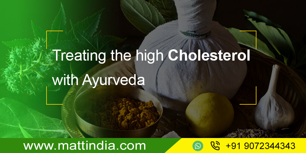 Treating the high Cholesterol with Ayurveda