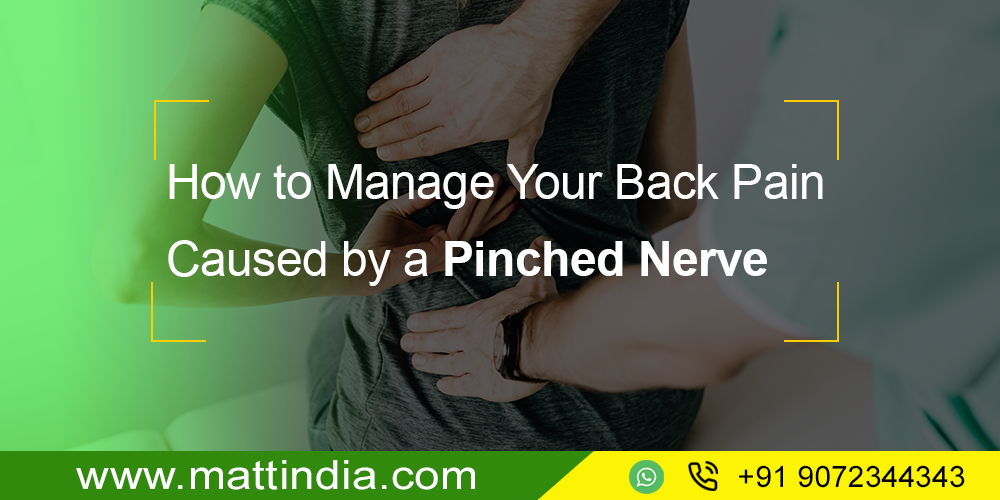 How to Manage Your Back Pain Caused by a Pinched Nerve