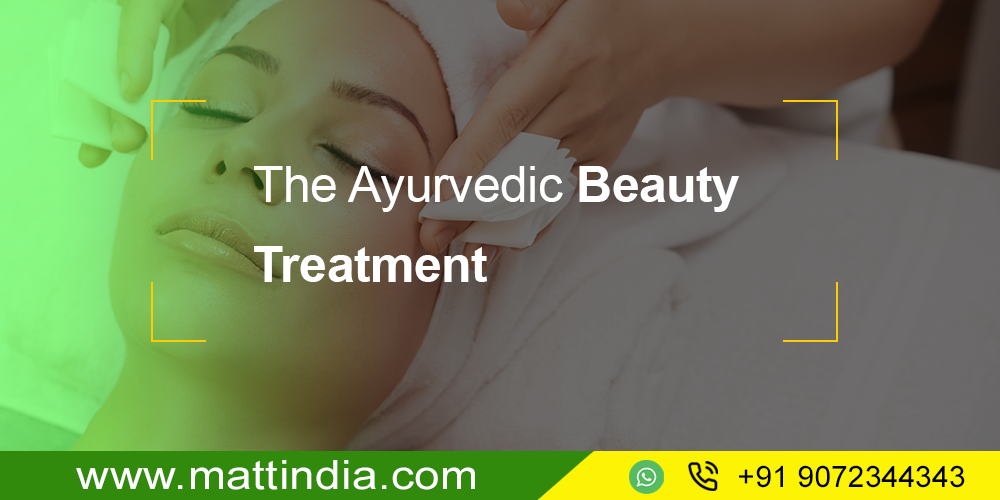 The Ayurvedic Beauty Treatment