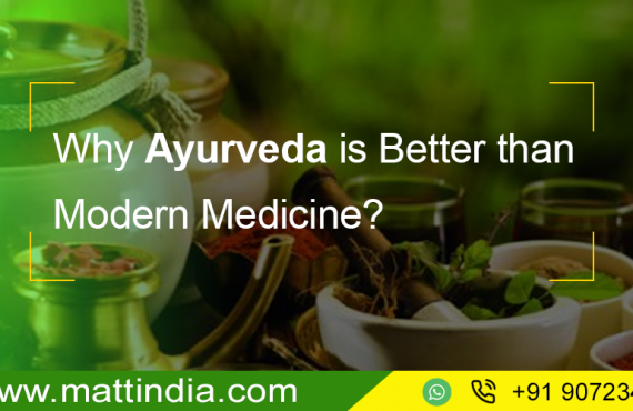 Why Ayurveda is better than Modern Medicine?