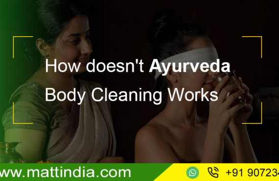 How doesn't Ayurveda Body Cleaning Works