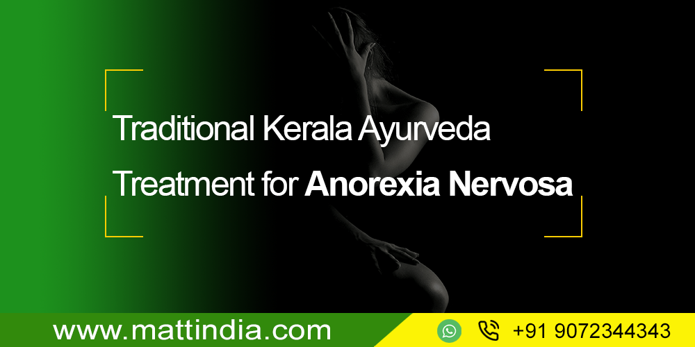 Traditional Kerala Ayurveda Treatment for Anorexia Nervosa