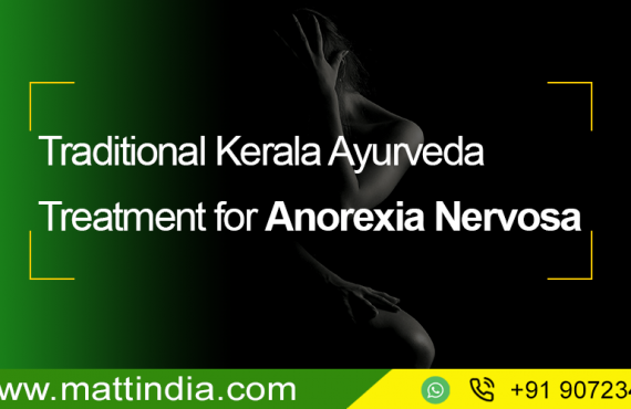 Traditional Kerala Ayurveda Treatment for Anorexia Nervosa