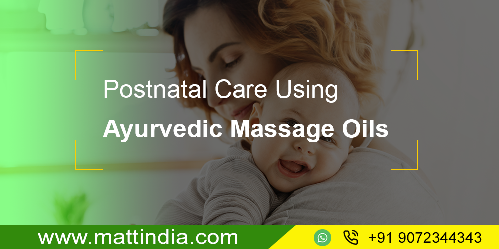 Postnatal Care Using Ayurvedic Massage Oils