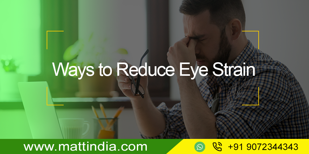 Ways to Reduce Eye Strain