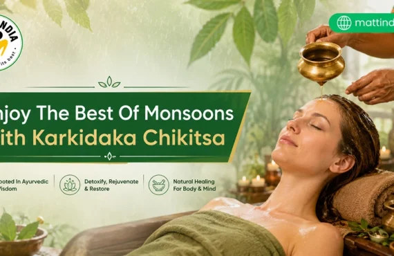 Enjoy The Best Of Monsoons With Karkidaka Chikitsa