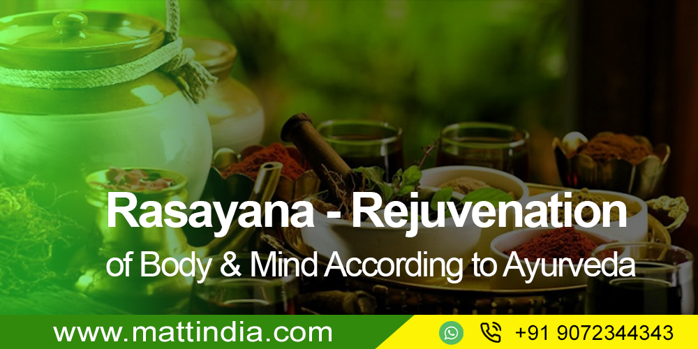 Rasayana - Rejuvenation of Body & Mind According to Ayurveda